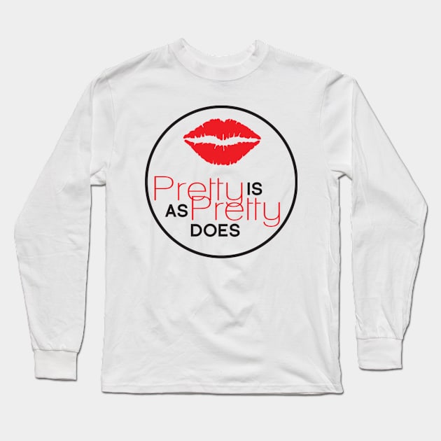 Pretty Is As Pretty Does / Red & Black Long Sleeve T-Shirt by Journeyintl1